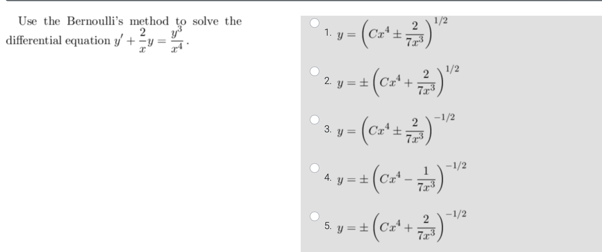 Use the Bernoullis method to solve the differential equation \( y^{\prime}+\frac{2}{x} y=\frac{y^{3}}{x^{4}} \). 1. \( y=\le