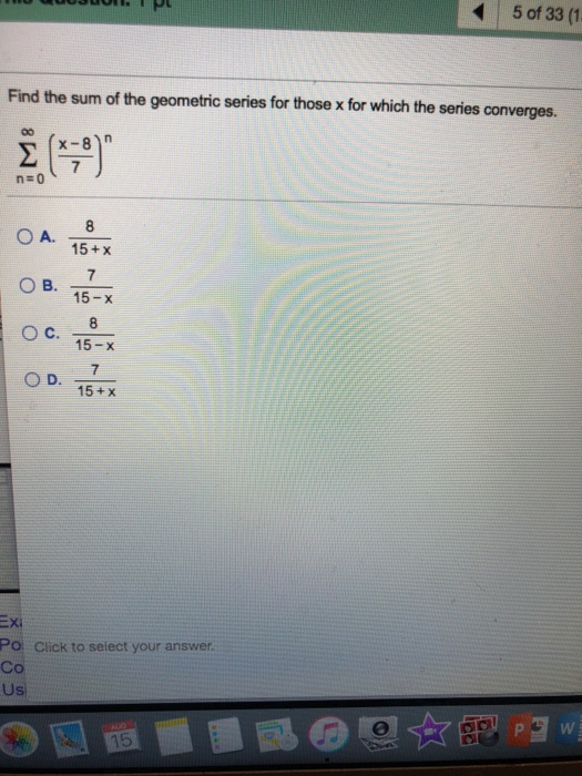 Solved 5 of 33 (1 Find the sum of the geometric series for | Chegg.com