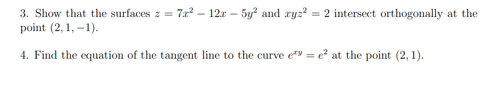 Solved 3. Show that the surfaces z=7x2−12x−5y2 and xyz2=2 | Chegg.com