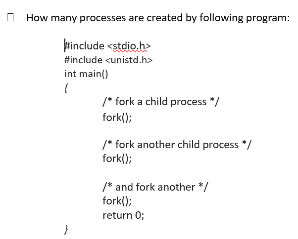 solved-how-many-processes-are-created-by-following-program-chegg