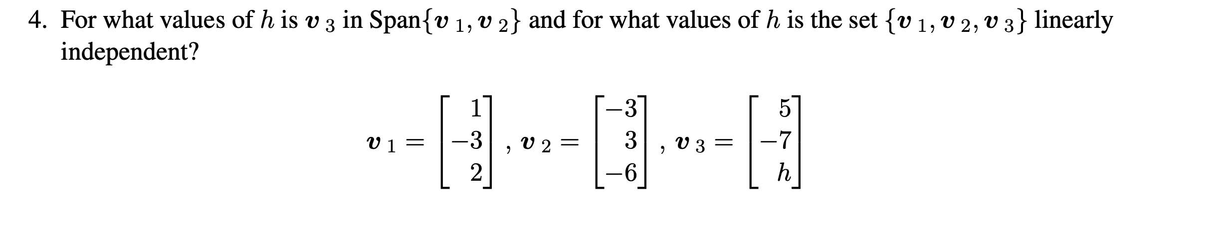 Solved 1, , υ > 4. For what values of h is v 3 in Span{v 1, | Chegg.com