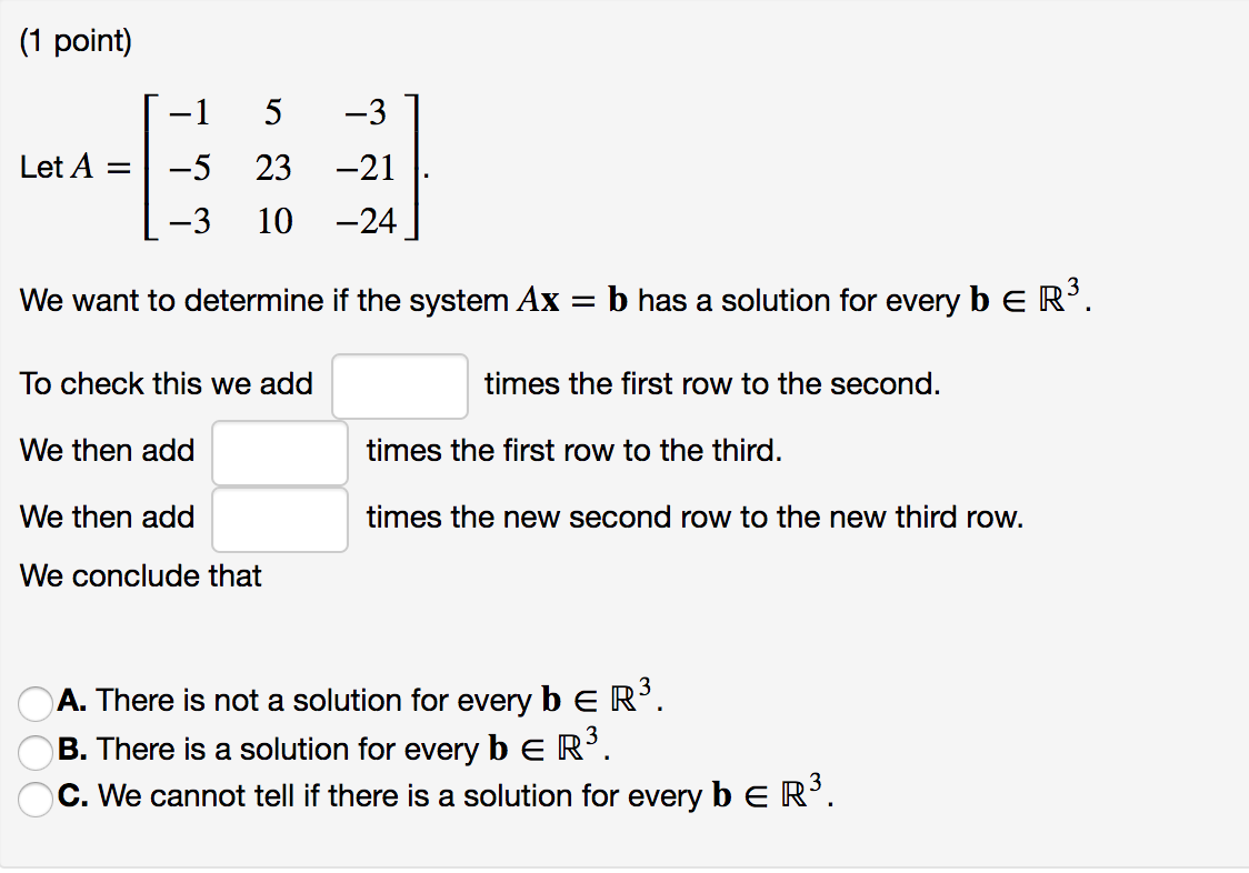 Solved (1 point) [-1 Let A = -5 1-3 5 23 10 -3] -21 | –24] | Chegg.com