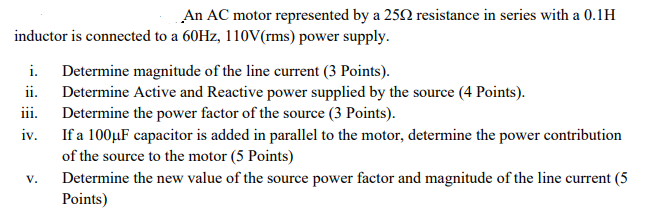 Solved An AC motor represented by a 2512 resistance in | Chegg.com
