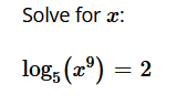 Solved Solve for x : log5(x9)=2 | Chegg.com