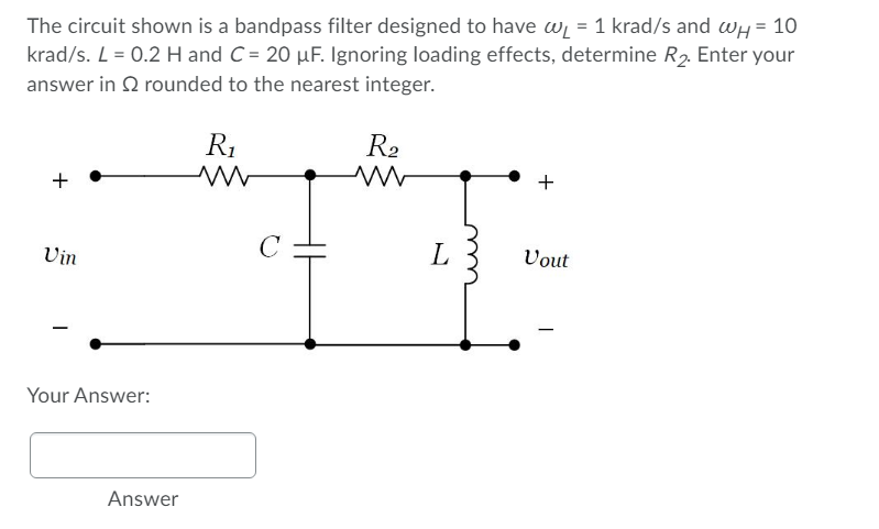 Solved The Circuit Shown Is A Bandpass Filter Designed To | Chegg.com