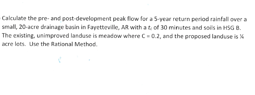 Solved Calculate the pre- and post-development peak flow for | Chegg.com
