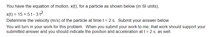 the equation of motion of a particle is x t2 t3