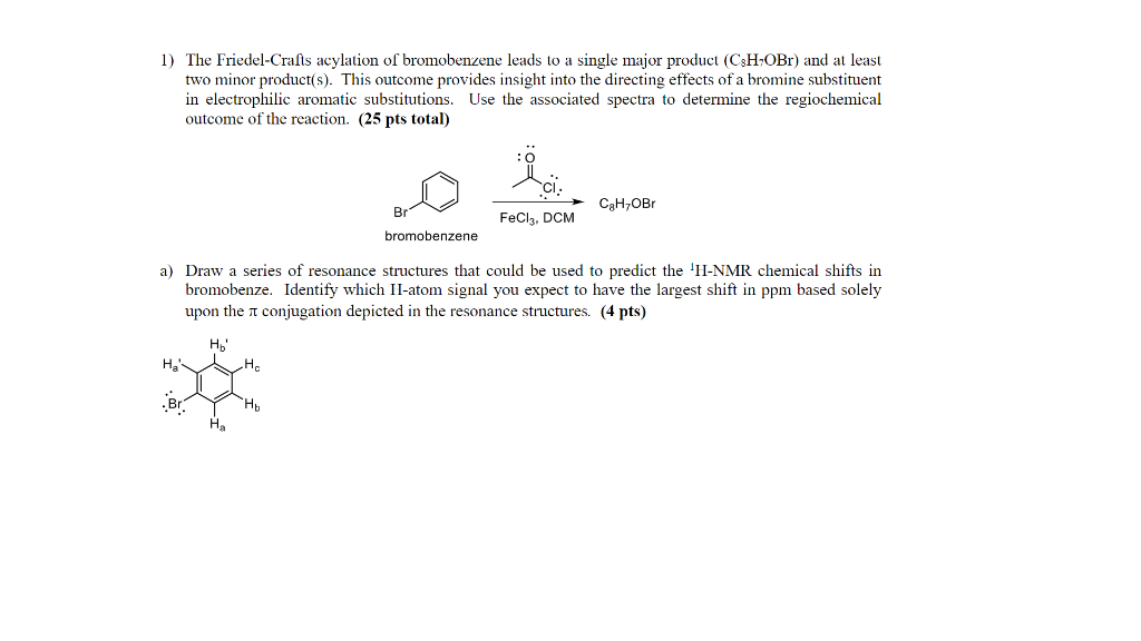 Solved 1) The Friedel-Crafts acylation of bromobenzene leads | Chegg.com