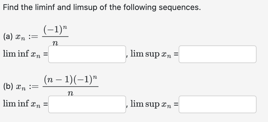 Solved Find The Liminf And Limsup Of The Following | Chegg.com