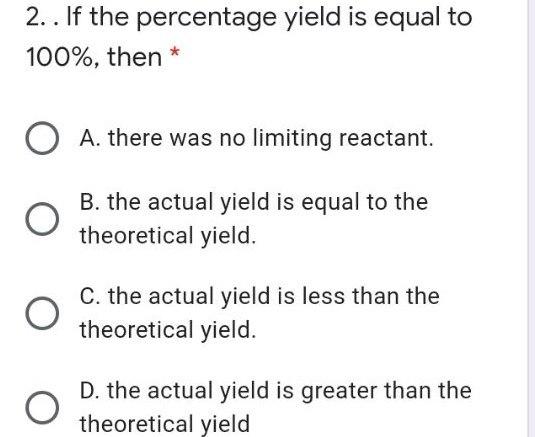 solved-2-if-the-percentage-yield-is-equal-to-100-then-chegg