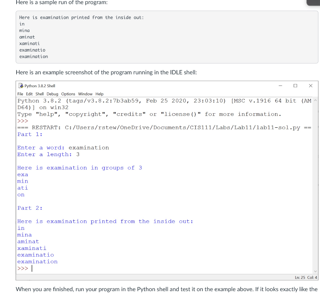 Solved Your Python Program Will Ask The User For Their First 