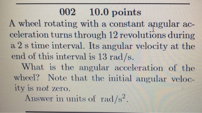Solved 002 10.0 points A wheel rotating with a constant | Chegg.com
