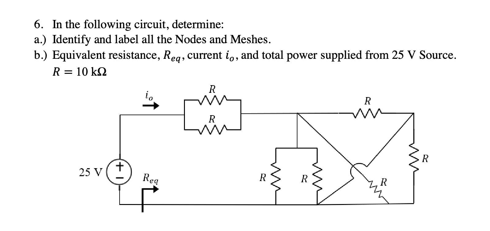 Solved 6. In the following circuit, determine: a.) Identify | Chegg.com