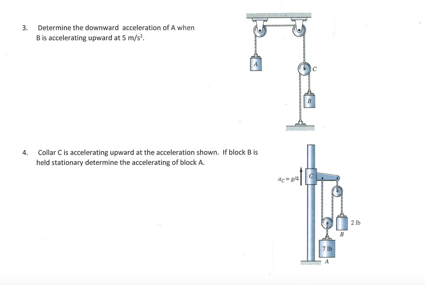 Solved 3. Determine The Downward Acceleration Of A When B Is | Chegg.com