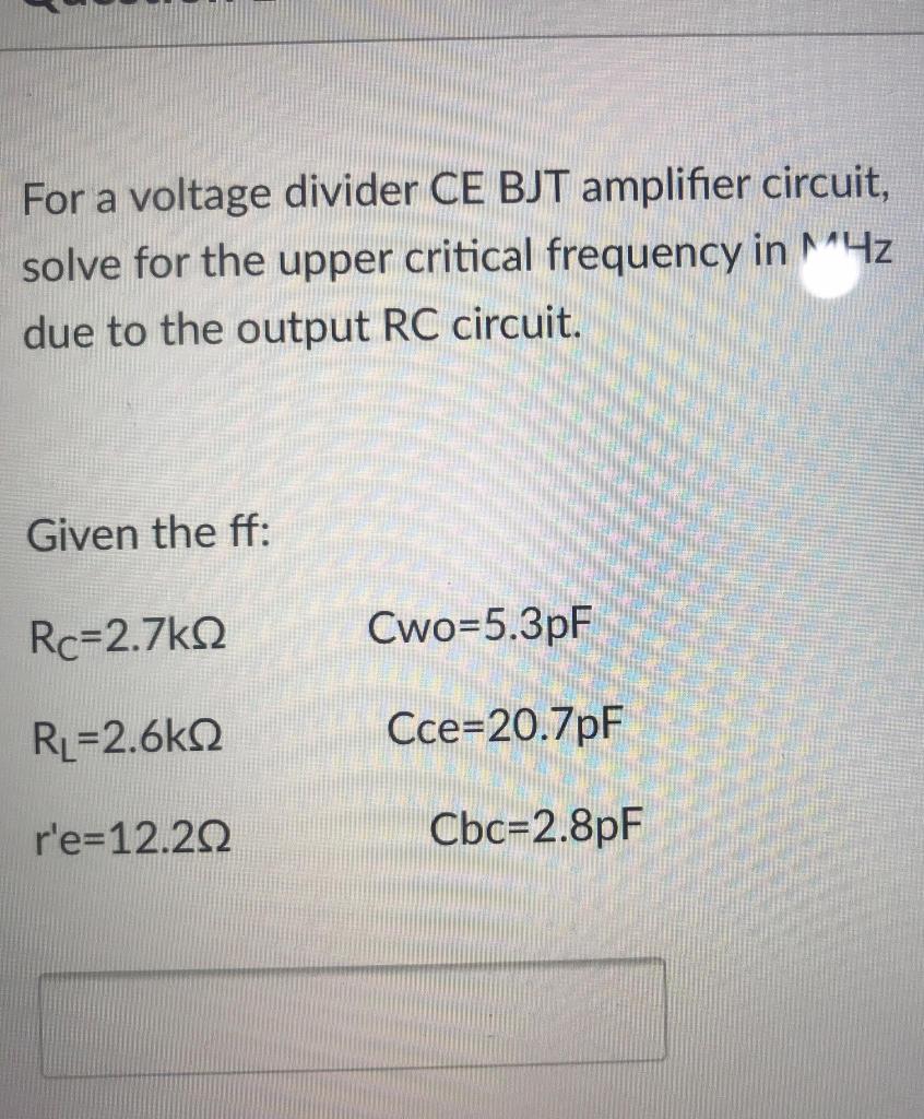Solved For a voltage divider CE BJT amplifier circuit, solve | Chegg.com