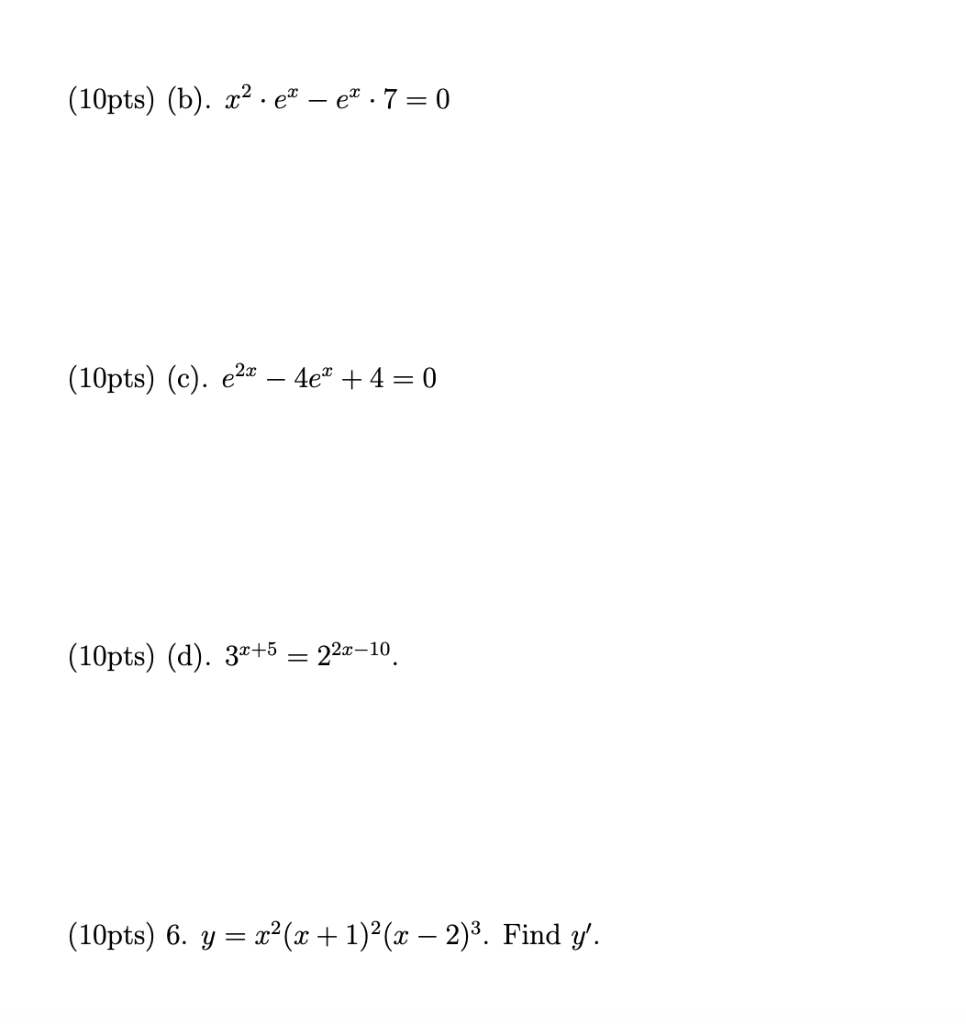 Solved (10pts) (b). X2.ell – E?.7= 0 (10pts) (c). E22 4e +4= | Chegg.com