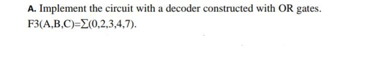 Solved A. Implement the circuit with a decoder constructed | Chegg.com
