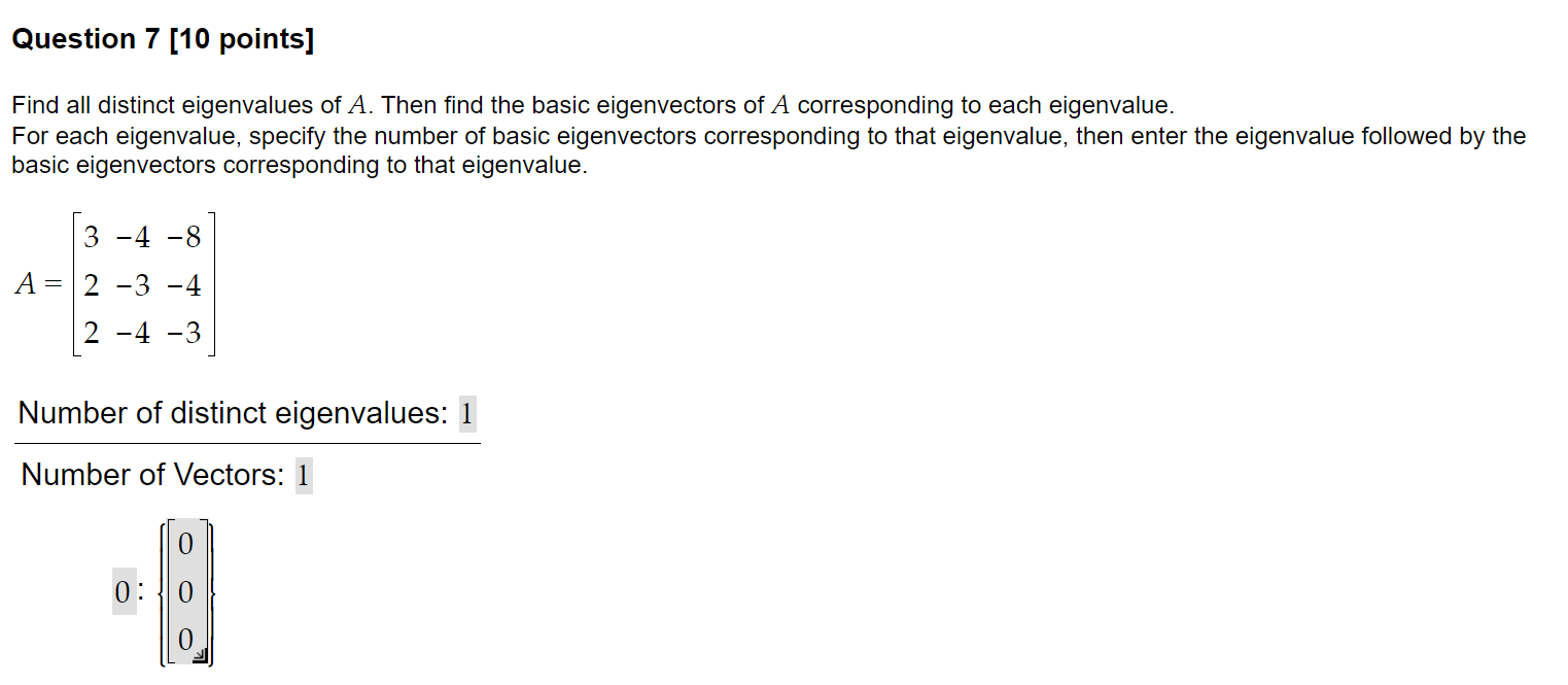 Solved Question 7 [10 points] Find all distinct eigenvalues | Chegg.com