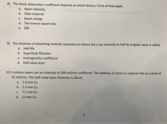 Solved ) The linear attenuation coefficient depends on which