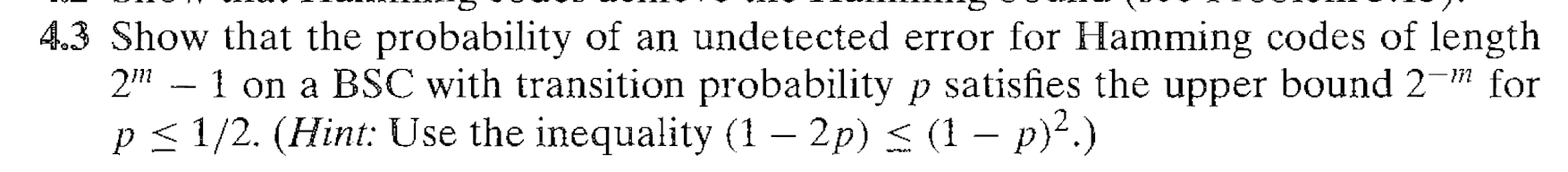 Solved 4.3 Show that the probability of an undetected error | Chegg.com