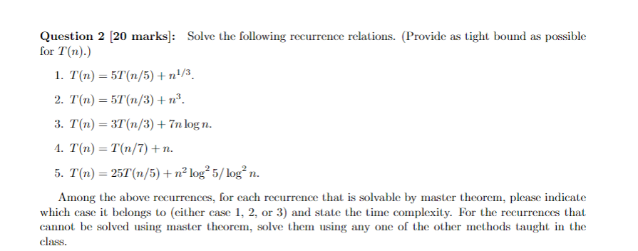 Solved Question 2 [20 marks]: Solve the following recurrence | Chegg.com