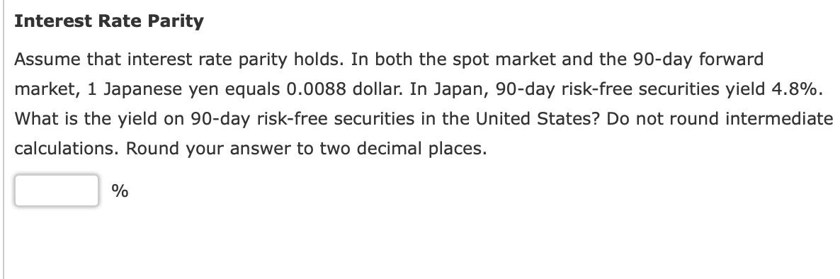 Solved Interest Rate Parity Assume that interest rate parity | Chegg.com