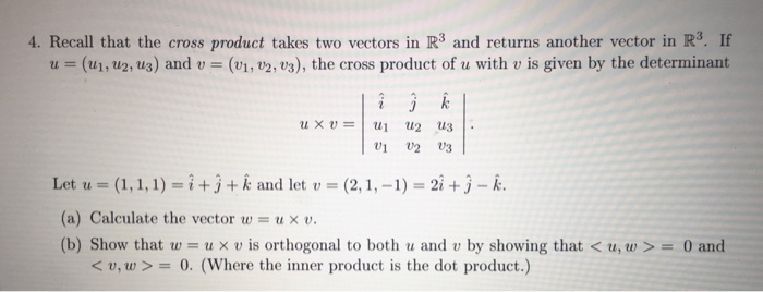 Solved 4. Recall that the cross product takes two vectors in | Chegg.com