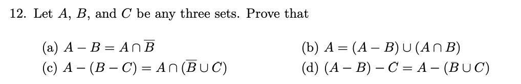 Solved 12. Let A, B, And C Be Any Three Sets. Prove That (b) | Chegg.com