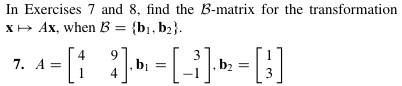 Solved In Exercises 7 ﻿and 8, ﻿find the B-matrix for the | Chegg.com