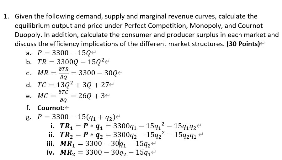 Solved = - C. = = 1. Given The Following Demand, Supply And | Chegg.com