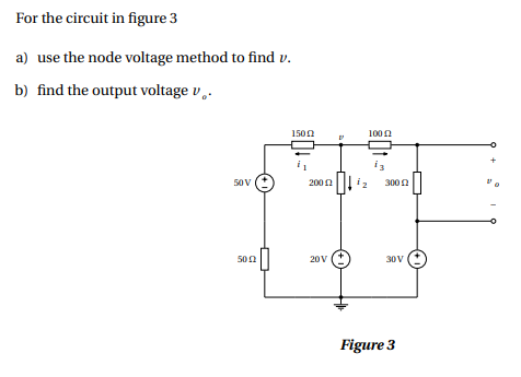 Solved For the circuit in figure 3 a) use the node voltage | Chegg.com