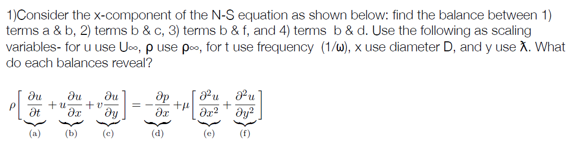Solved 1)Consider the x-component of the N-S equation as | Chegg.com