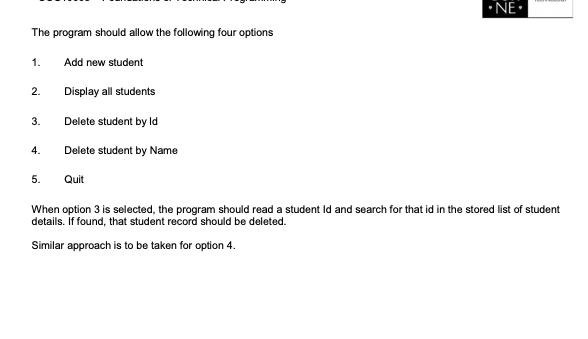 .NE. The program should allow the following four options 1. Add new student 2. Display all students Delete student by Id 4. D