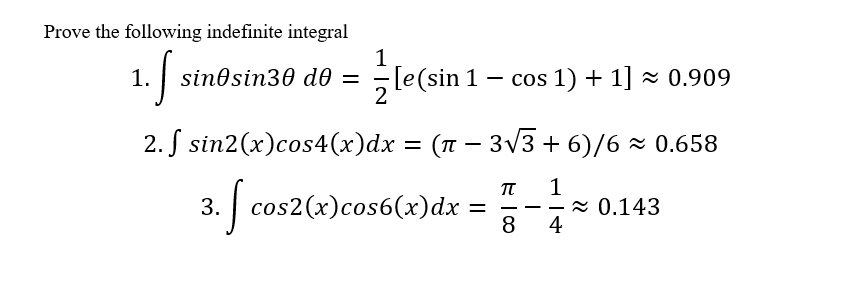 Solved Prove the following indefinite integral sino sin30 do