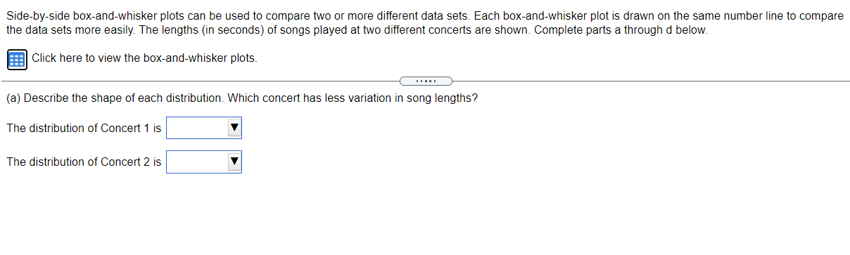 Solved Side-by-side box-and-whisker plots can be used to | Chegg.com