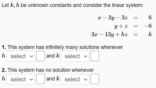 Solved Let k,h be unknown constants and consider the linear | Chegg.com