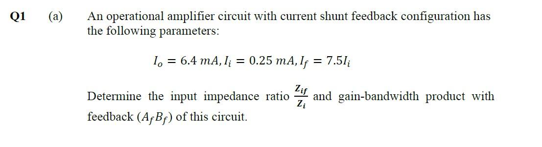 Solved Q1 (a) An operational amplifier circuit with current | Chegg.com