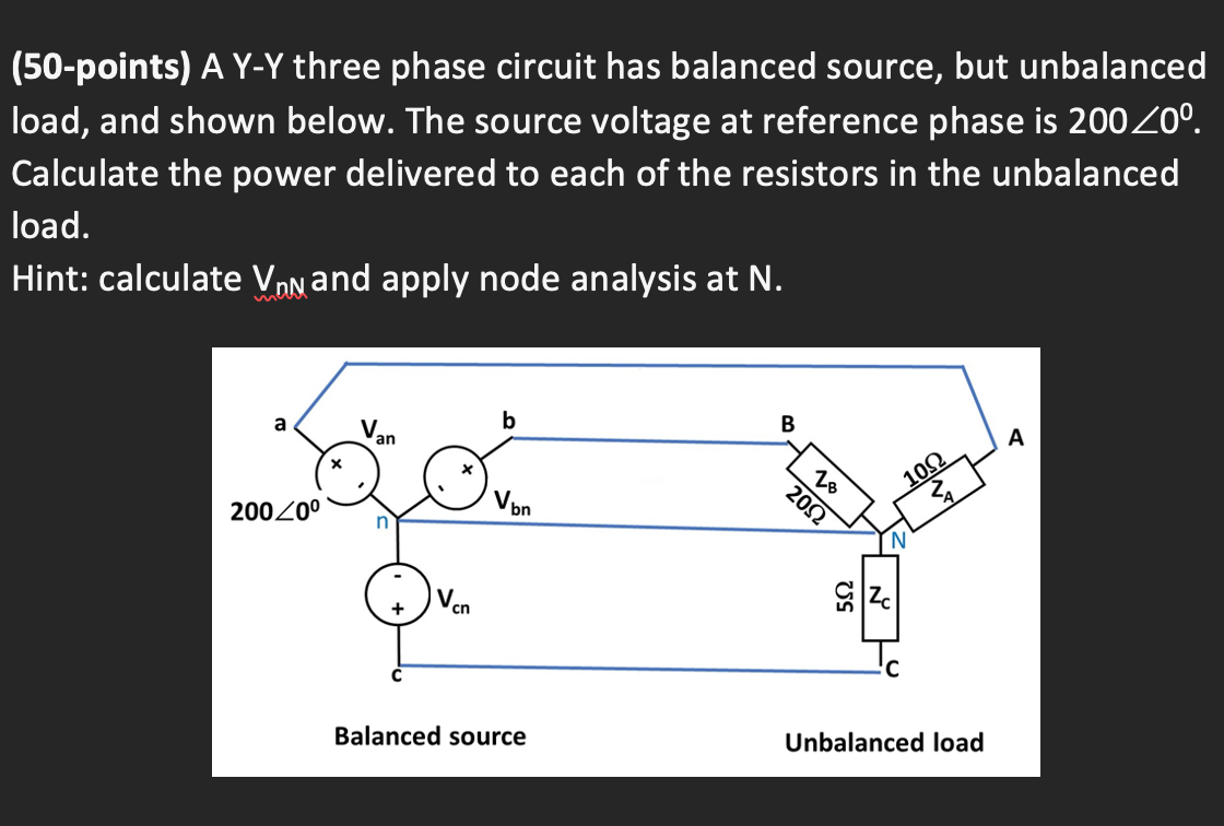 Solved (50-points) A Y-Y three phase circuit has balanced | Chegg.com