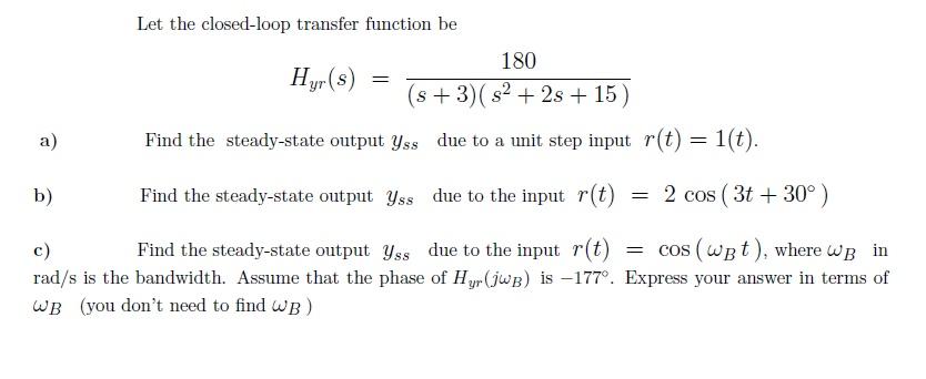 Solved R(3) E(S) Y(S) C(s) P(S) Let the closed-loop | Chegg.com