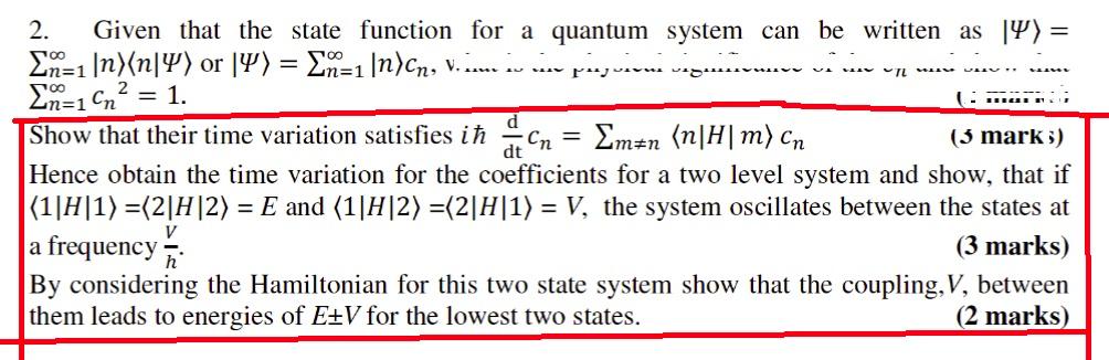 Solved 2. Given that the state function for a quantum system | Chegg.com