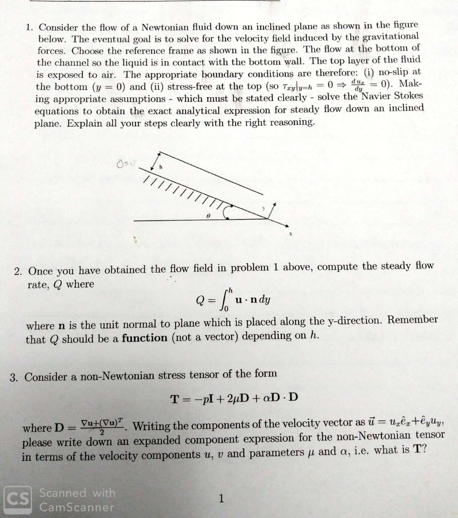 Solved 1. Consider the flow of a Newtonian fluid down an | Chegg.com