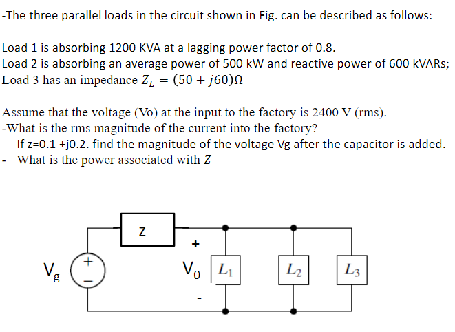 Solved -the Three Parallel Loads In The Circuit Shown In 