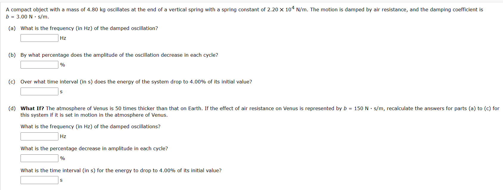Solved b=3.00 N⋅s/m. (a) What is the frequency (in Hz ) of | Chegg.com