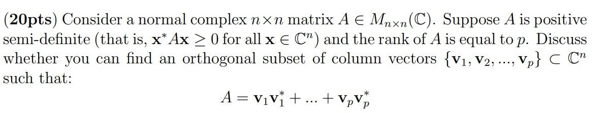 Solved Consider a normal complex n×n matrix A ∈ Mn×n(C). | Chegg.com