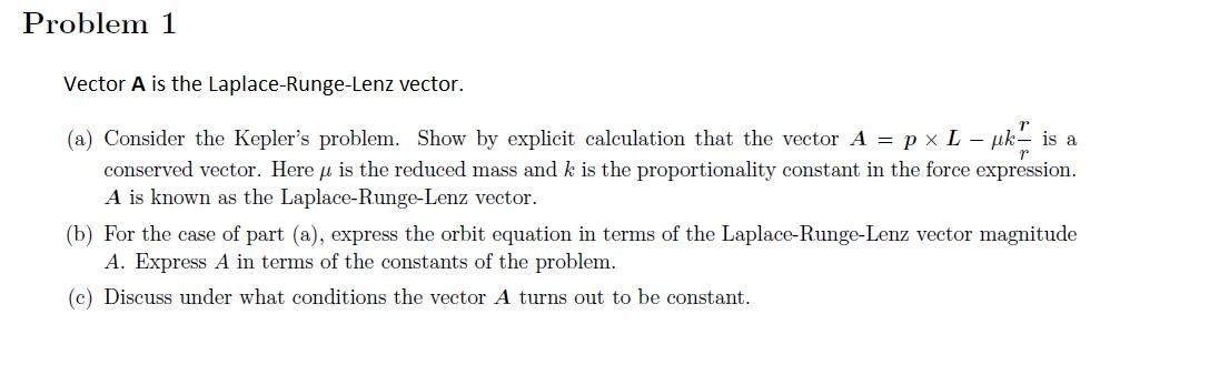 Solved Problem 1 Vector A is the Laplace-Runge-Lenz vector. | Chegg.com
