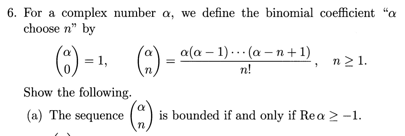 Solved For a complex number α, we define the binomial | Chegg.com