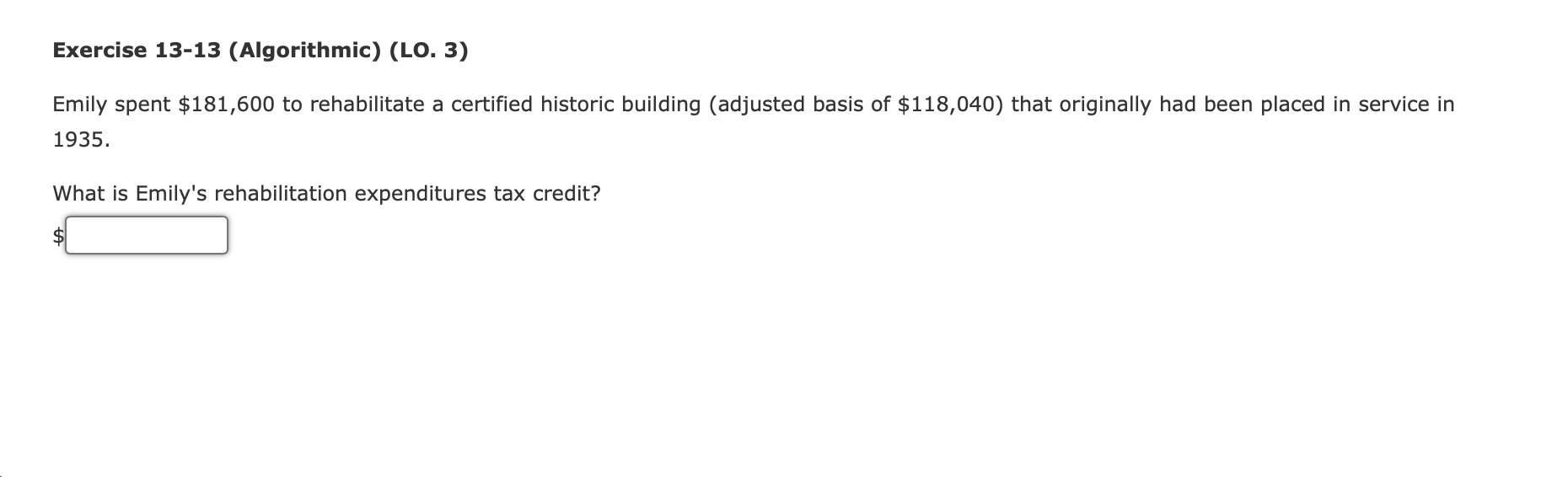 Emily spent $181,600 to rehabilitate a certified | Chegg.com