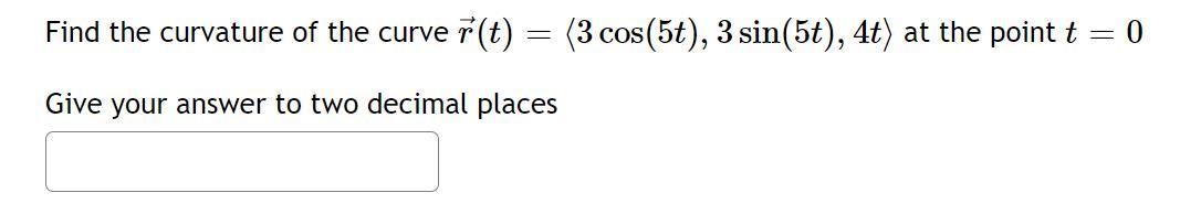 Solved Find The Curvature Of The Curve | Chegg.com