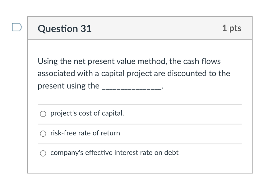 Solved Question 31 1 pts Using the net present value method, | Chegg.com