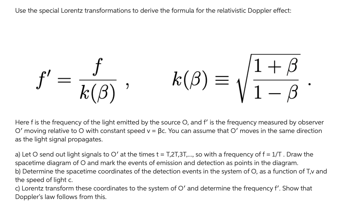 Solved Can you please draw the spacetime diagram of question | Chegg.com